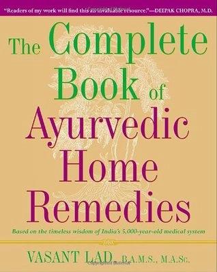 The Complete Book of Ayurvedic Home Remedies by Vasant Lad