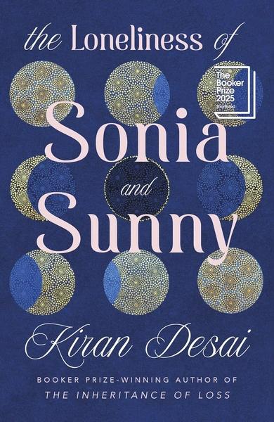The Loneliness of Sonia and Sunny by Kiran Desai