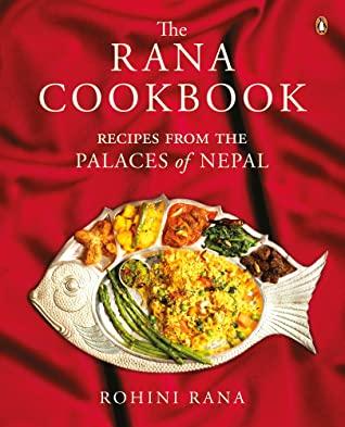 The Rana Cookbook by Rohini Rana