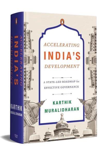 Accelerating India's Development by Karthik Muralidharan