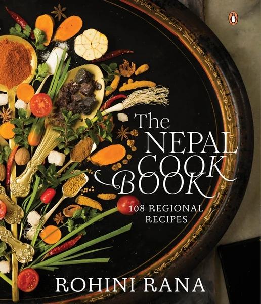 The Nepal Cookbook by Rohini Rana