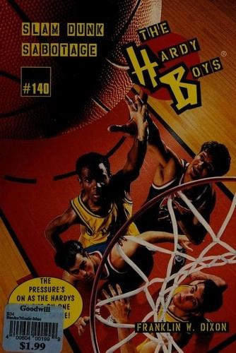 Slam Dunk Sabotage by Franklin W. Dixon