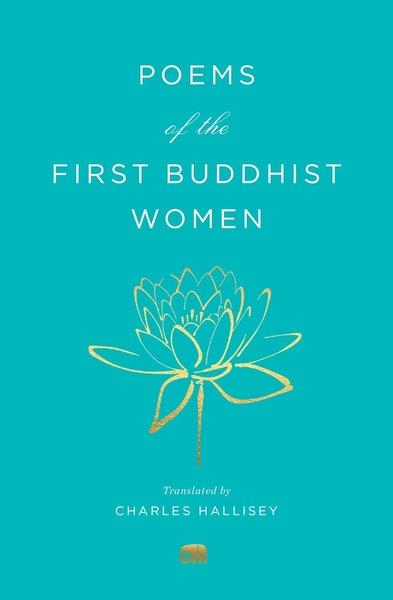 Poems of the First Buddhist Women by Charles Hallisey