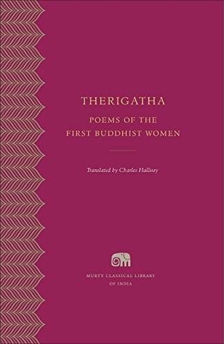 Therigatha: Poems of the First Buddhist Women by Charles Hallisey
