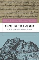 Dispelling the Darkness by Donald S. Lopez Jr., Thupten Jinpa