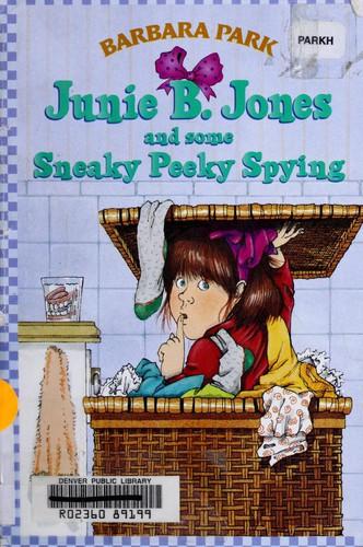Junie B. Jones and Some Sneaky by Barbara Park