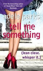 Tell me something by Adele Parks