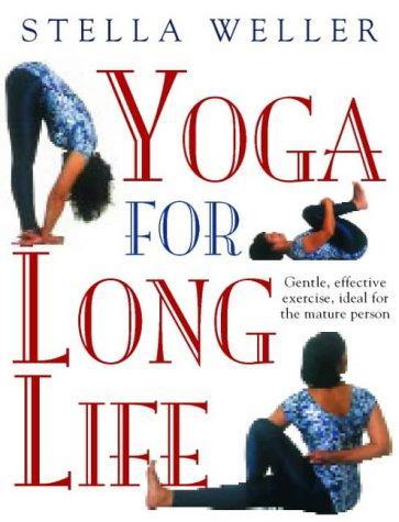 Yoga for Long Life by Stella Weller