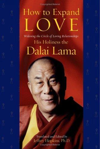 How to Expand Love by His Holiness The Dalai Lama