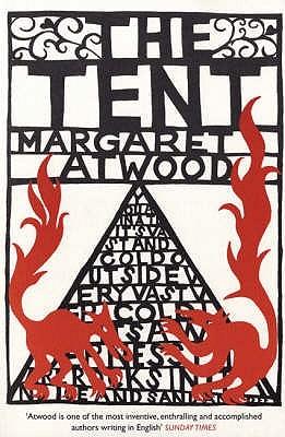 The Tent by Margaret Atwood