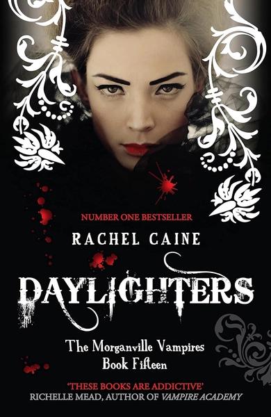 Daylighters:The Morganville Vampires by Rachel Caine