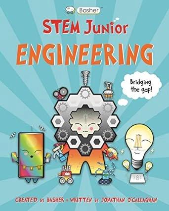 Basher STEM Junior: Engineering by Jonathan OCallaghan