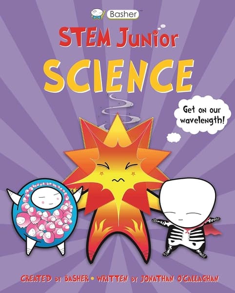 Basher STEM Junior: Science by Jonathan OCallaghan
