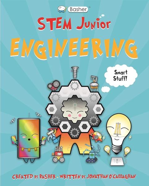 Basher STEM Junior: Engineering by Jonathan OCallaghan