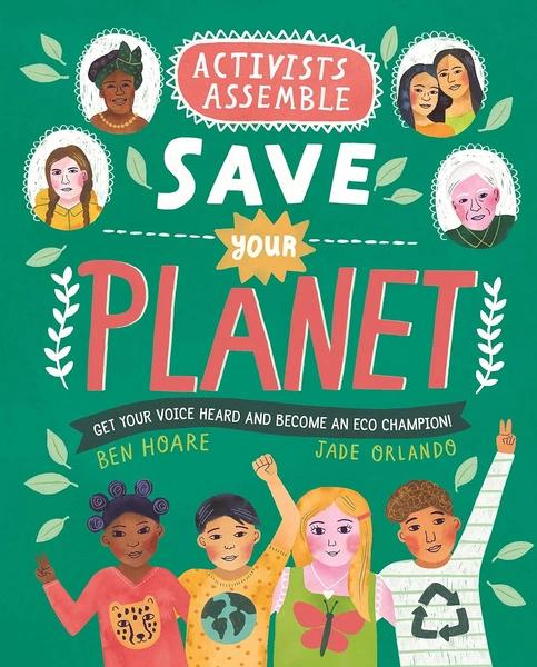 Activists Assemble—Save Your Planet by Ben Hoare