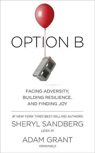 Option B by Adam Grant, Sheryl Sandberg