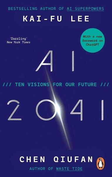 AI 2041 by Chen Qiufan, KaiFu Lee