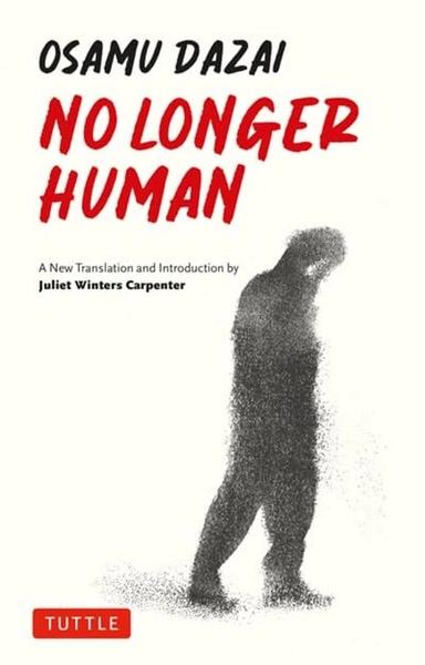 No Longer Human by Osamu Dazai, Juliet Winters Carpenter