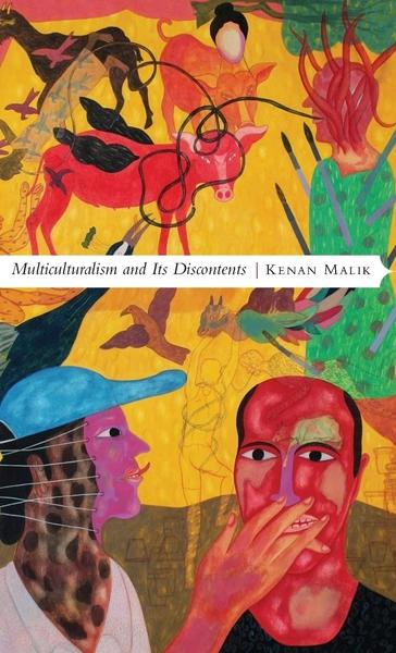 Multiculturalism and Its Discontents by Kenan Malik