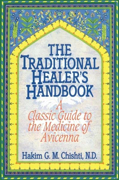 The Traditional Healer's Handbook by Hakim G M Chishti