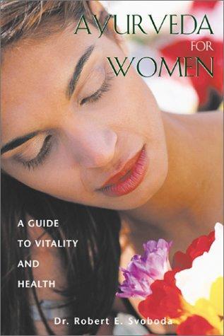 Ayurveda for Women by Robert Svoboda