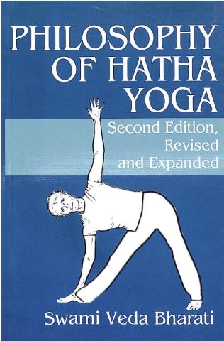 Philosophy of Hatha Yoga by Swami Veda Bharati