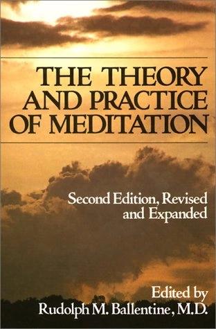 The Theory and Practice of Meditation by Rudolph M Ballentine