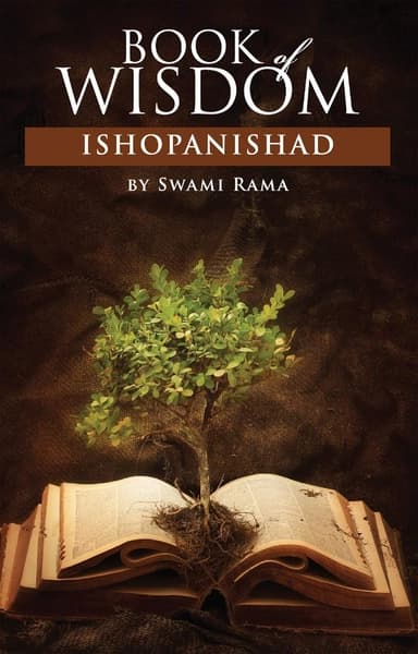 Book of Wisdom: Ishopanishad by Swami Rama