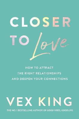 Closer to Love by Vex King