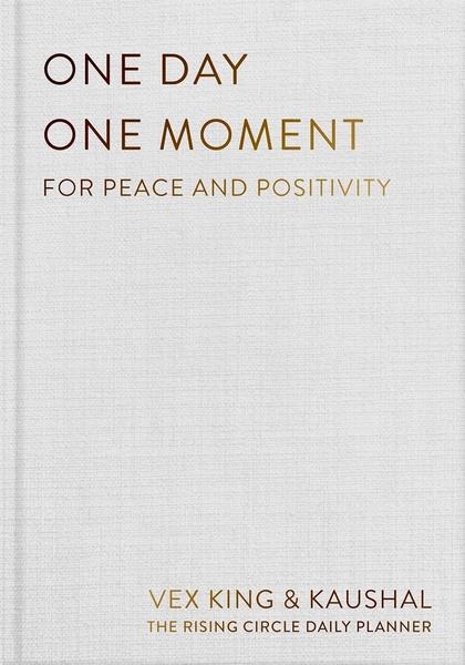One Day One Moment: For Peace and Positivity by Vex King, Kaushal
