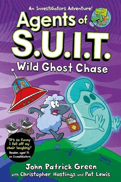 Agents of S. U. I. T. : Wild Ghost Chase by John Patrick Green