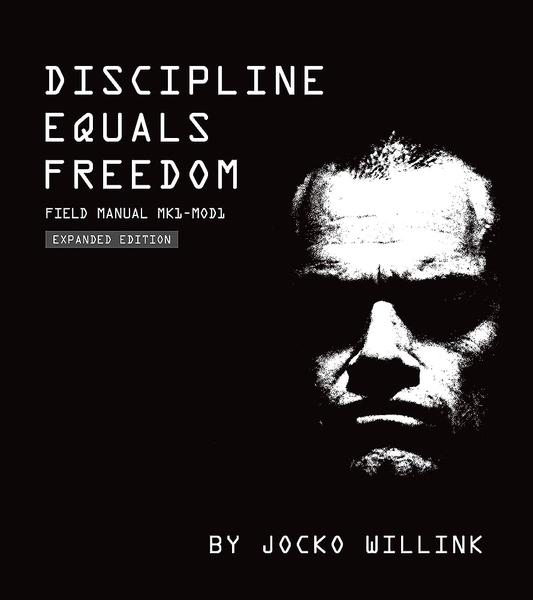 Discipline Equals Freedom: Field Manual Mk1-MOD1 by Jocko Willink