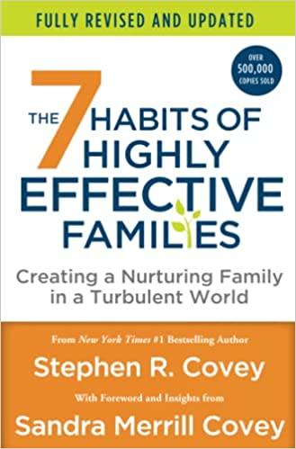 The 7 Habits of Highly Effective Families by Stephen R. Covey