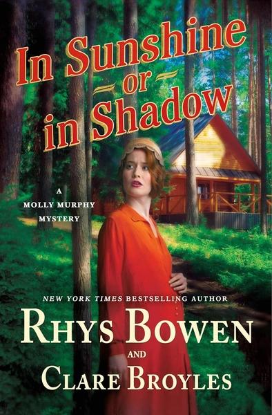 In Sunshine or in Shadow: A Molly Murphy Mystery by Rhys Bowen, Clare Broyles