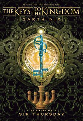 Sir Thursday (The Keys to the Kingdom #4) by Garth Nix