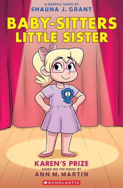 Karen's Prize: A Graphic Novel (Baby-Sitters Little Sister #10) by Ann M. Martin