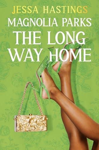 Magnolia Parks: The Long Way Home by Jessa Hastings
