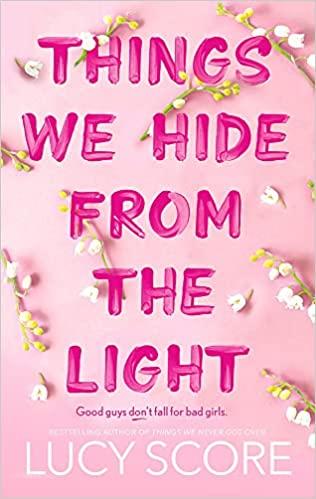 Things We Hide from the Light by Lucy Score