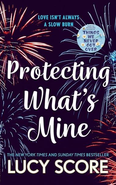 Protecting What's Mine by Lucy Score
