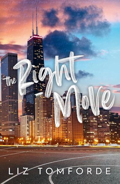 The Right Move: Windy City Book 2 by Liz Tomforde