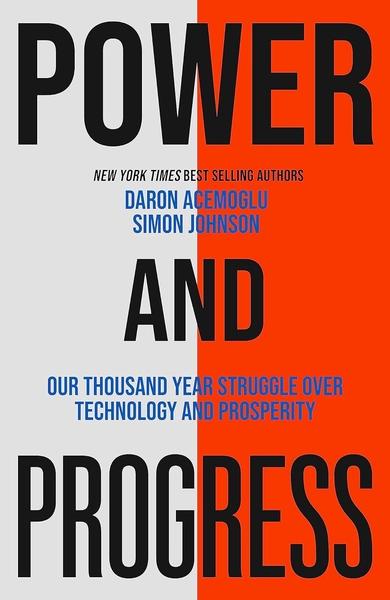 Power and Progress by Daron Acemoglu, Simon Johnson