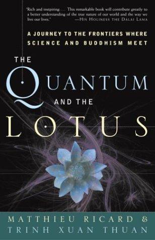 The Quantum and the Lotus by Matthieu Ricard, Trinh Xuan