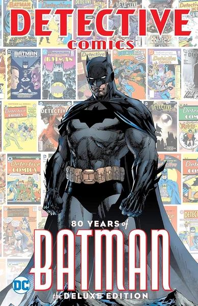 Detective Comics: 80 Years of Batman by Paul Levitz