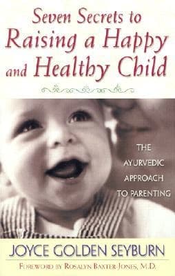 Seven Secrets to Raising  Happy and Child by Joyce Golden Seyburn
