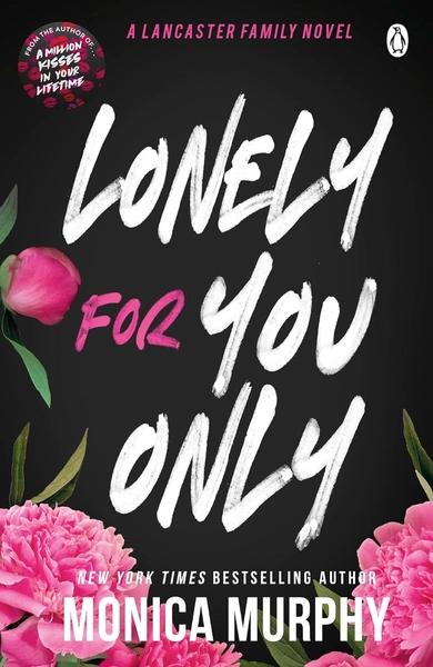 Lonely for You Only by Monica Murphy