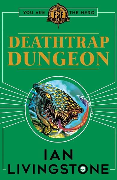 Deathtrap Dungeon by Ian Livingstone