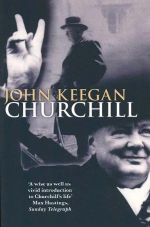 Churchill by John Keegan
