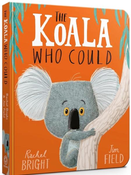 The Koala Who Could by Rachel Bright