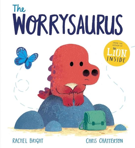 The Worrysaurus by Rachel Bright