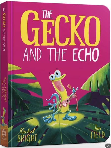 The Gecko and the Echo by Rachel Bright